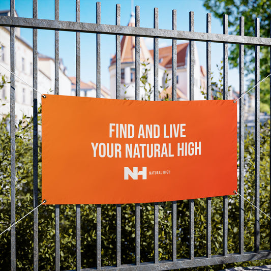 Natural High Tagline Vinyl Banner
