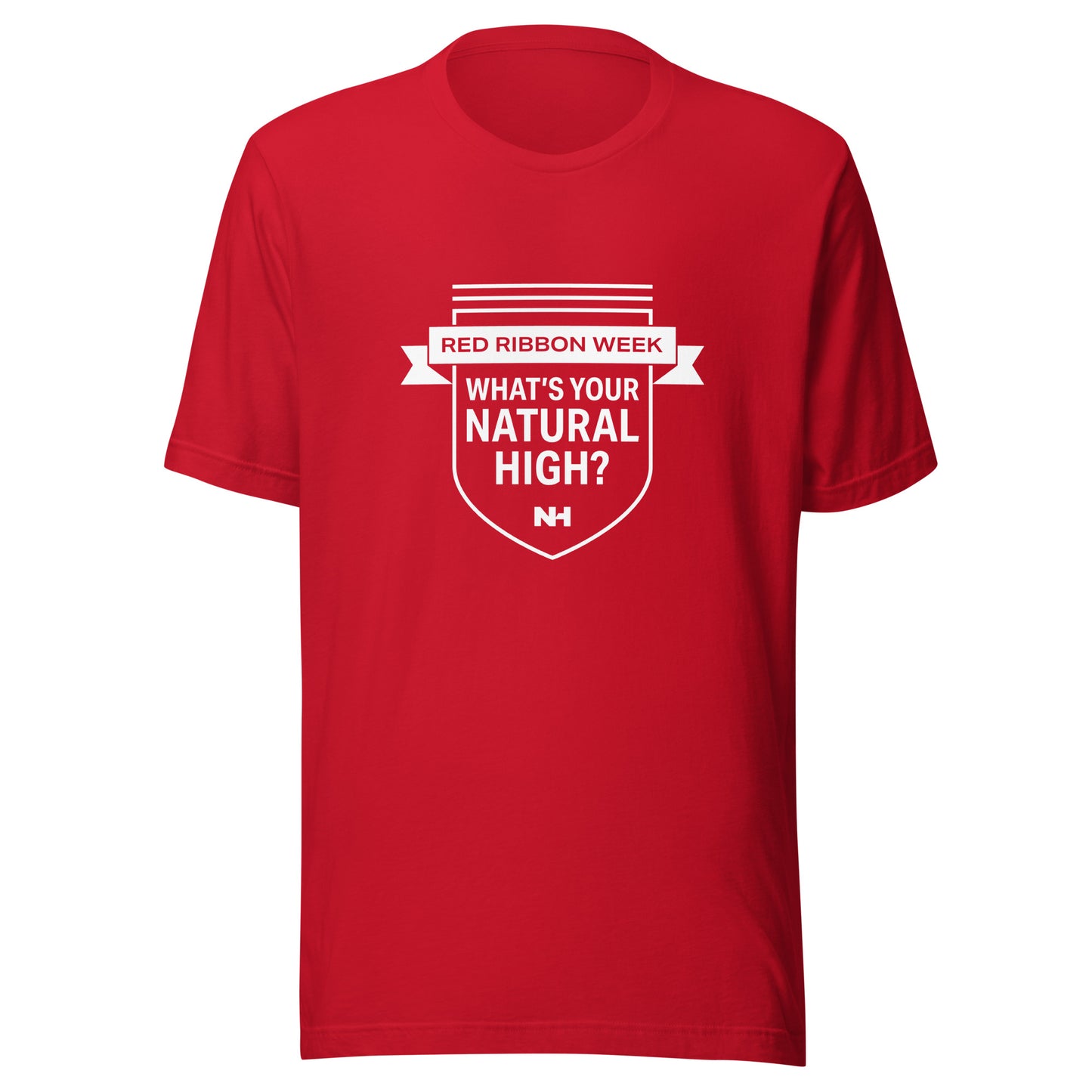 Red Ribbon Week "What's Your Natural High?" Exclusive Tee - Red Tee