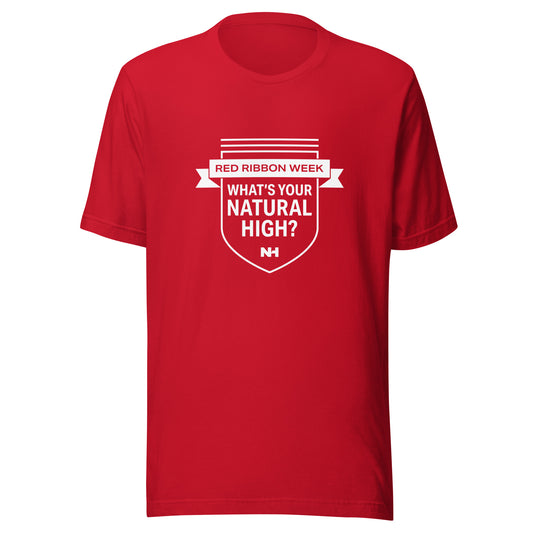 Red Ribbon Week "What's Your Natural High?" Exclusive Tee - Red Tee